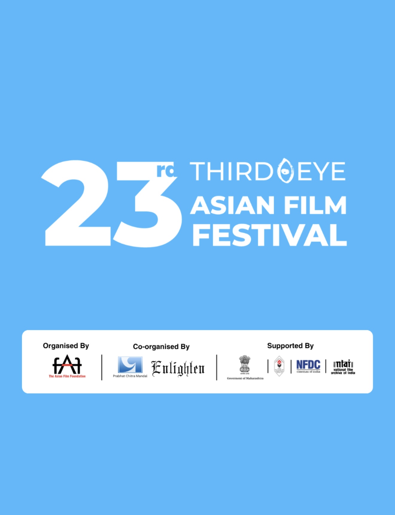 Official 23rd Third Eye Asian Film Festival poster, organised by The Asian Film Foundation, co-organised by Prabhat Chitra Mandal and Enlighten, supported by Government of Maharashtra, NFDC and NFAI